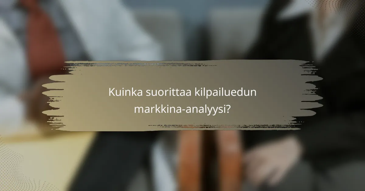 Kuinka suorittaa kilpailuedun markkina-analyysi?